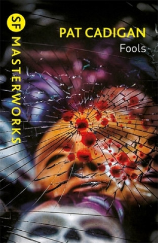 Knjiga Fools Pat Cadigan