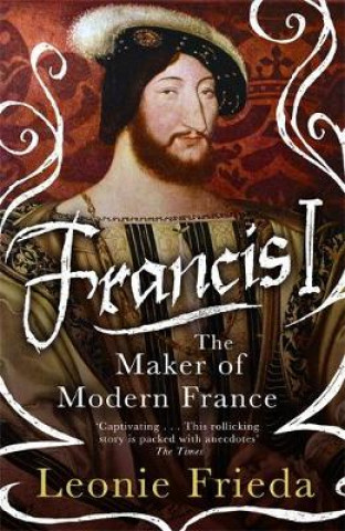 Carte Francis I Leonie Frieda