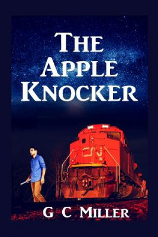 Knjiga The Apple Knocker G C Miller