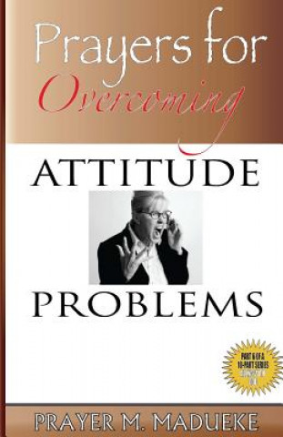 Książka Prayers for Overcoming Attitude Problems MR Prayer M Madueke