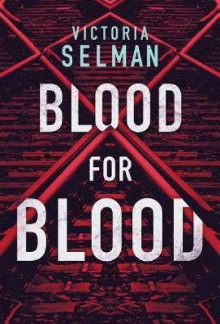 Könyv Blood for Blood Victoria Selman