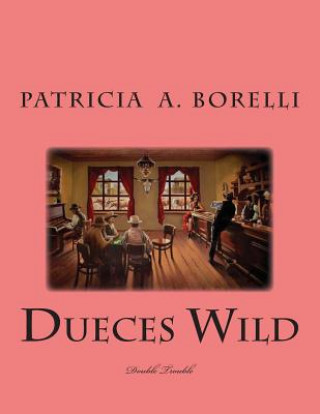 Carte Dueces Wild: Double Trouble Patricia a Borelli
