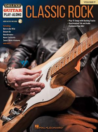 Knjiga Classic Rock: Deluxe Guitar Play-Along Volume 7 Hal Leonard Corp
