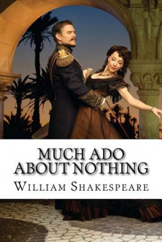 Knjiga Much Ado About Nothing William Shakespeare William Shakespeare