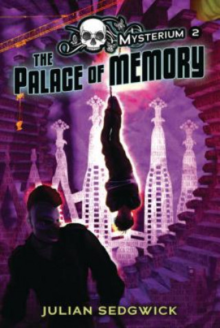 Kniha #2 the Palace of Memory Julian Sedgwick