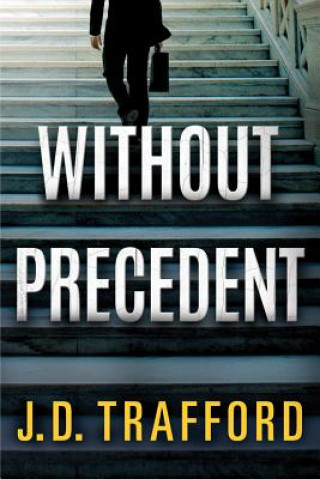 Knjiga Without Precedent J. D. Trafford