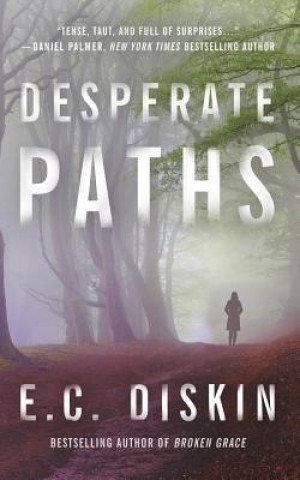 Knjiga Desperate Paths E. C. Diskin