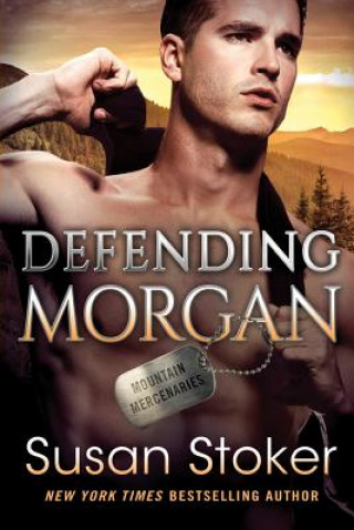 Knjiga Defending Morgan Susan Stoker