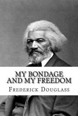 Könyv My Bondage and My Freedom Frederick Douglass Frederick Douglass