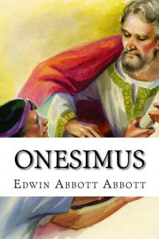 Knjiga Onesimus Edwin Abbott Abbott Edwin Abbott Abbott