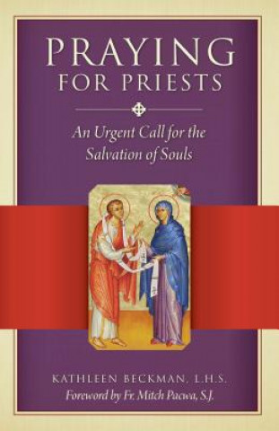 Kniha Praying for Priests New Edition Kathleen Beckman