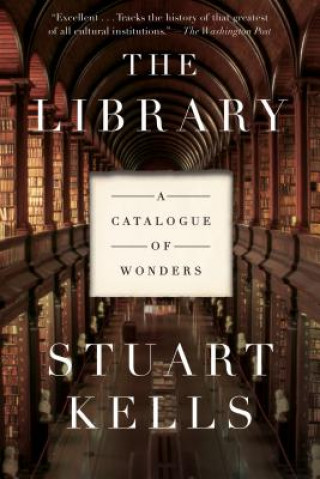 Knjiga The Library: A Catalogue of Wonders Stuart Kells