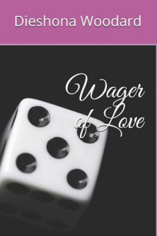 Kniha Wager of Love Dieshona Woodard