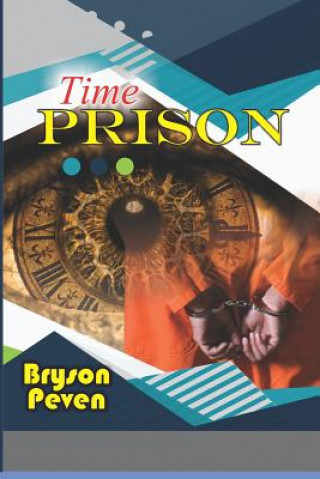Knjiga Time Prison Bryson Peven