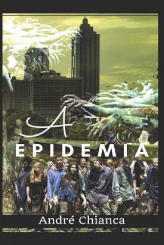 Knjiga A Epidemia Andre Chianca