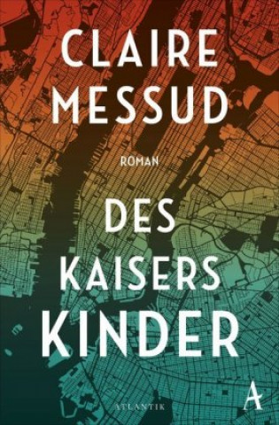 Kniha Des Kaisers Kinder Claire Messud