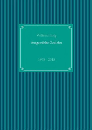 Buch Ausgewahlte Gedichte Wilfried Ihrig