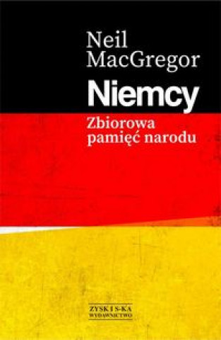 Könyv Niemcy Zbiorowa pamięć narodu MacGregor Neil