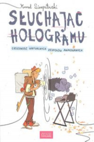Könyv Słuchając hologramu Sierzputowski Konrad