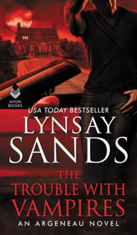 Carte The Trouble with Vampires: An Argeneau Novel Lynsay Sands