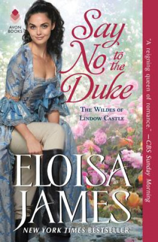 Kniha Say No to the Duke: The Wildes of Lindow Castle Eloisa James