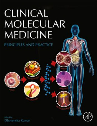 Kniha Clinical Molecular Medicine Dhavendra Kumar