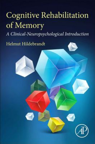 Kniha Cognitive Rehabilitation of Memory Helmut Hildebrandt