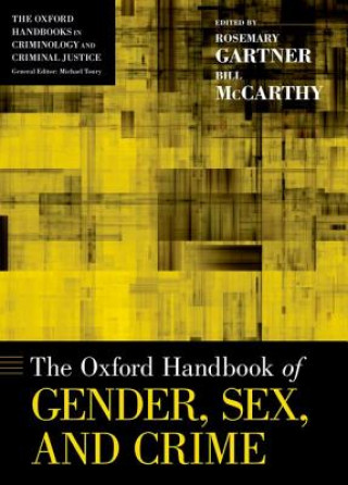 Kniha Oxford Handbook of Gender, Sex, and Crime Rosemary Gartner