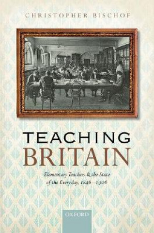 Knjiga Teaching Britain Christopher Bischof