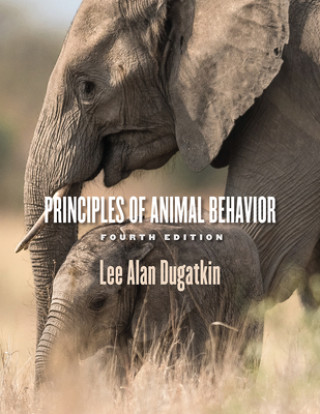 Kniha Principles of Animal Behavior, 4th Edition Lee Alan Dugatkin