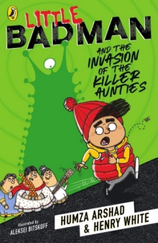 Könyv Little Badman and the Invasion of the Killer Aunties Humza Arshad