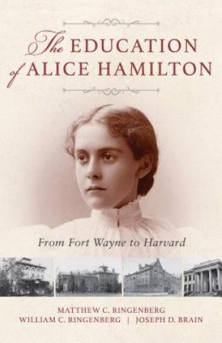 Könyv Education of Alice Hamilton William Ringenberg
