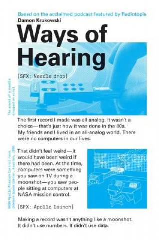 Kniha Ways of Hearing Damon Krukowski