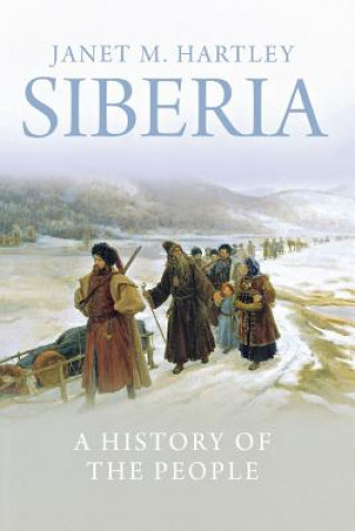 Kniha Siberia Janet M Hartley