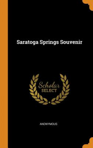Kniha Saratoga Springs Souvenir ANONYMOUS