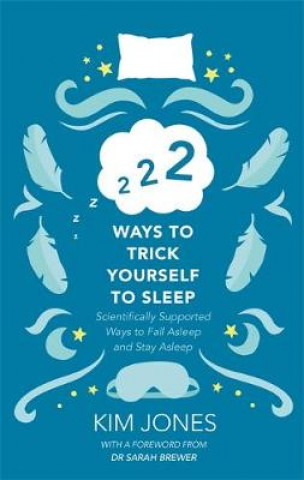 Kniha 222 Ways to Trick Yourself to Sleep Kim Jones