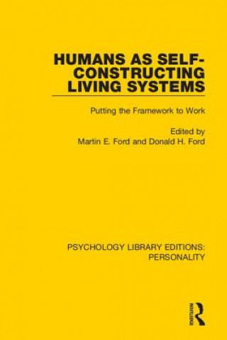 Knjiga Humans as Self-Constructing Living Systems Donald H. Ford