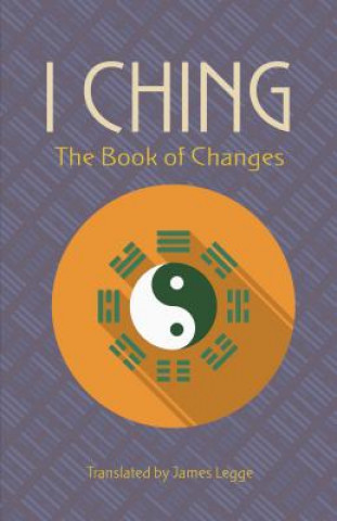 Книга I Ching: The Book of Changes James Legge