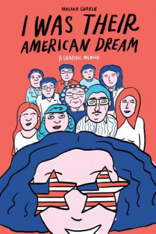 Kniha I Was Their American Dream Malaka Gharib