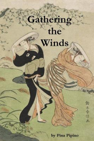 Kniha Gathering the Winds PINA PIPINO