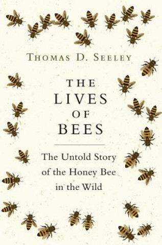 Kniha Lives of Bees Thomas D. Seeley