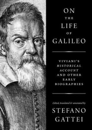 Kniha On the Life of Galileo Stefano Gattei