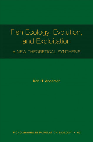Buch Fish Ecology, Evolution, and Exploitation Ken H. Andersen