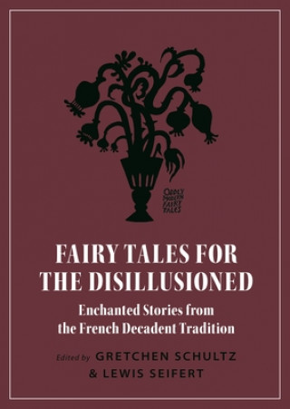 Kniha Fairy Tales for the Disillusioned Gretchen Schultz