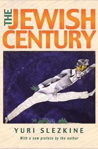 Carte Jewish Century, New Edition Yuri Slezkine