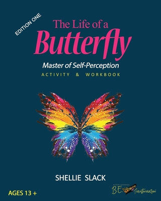 Knjiga The Life of a Butterfly: Master of Self-Perception Activity & Workbook Shellie Slack