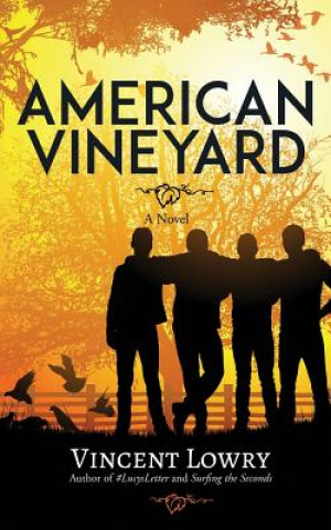 Knjiga American Vineyard Vincent Lowry