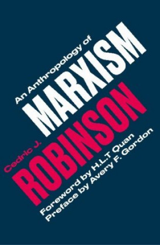 Libro Anthropology of Marxism Cedric J Robinson