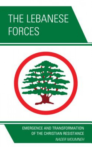 Kniha Lebanese Forces Nader Moumneh