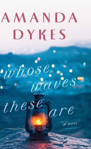 Kniha Whose Waves These Are Amanda Dykes